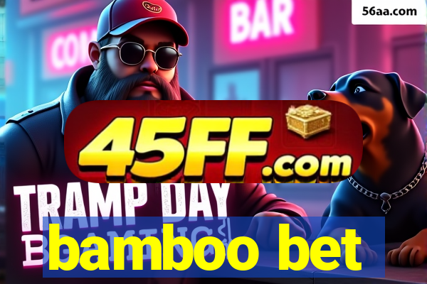 bamboo bet